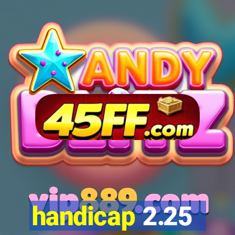 handicap 2.25